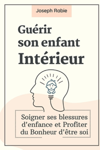 Guérir Son Enfant intérieur