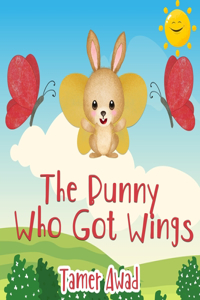The Bunny Who Got Wings