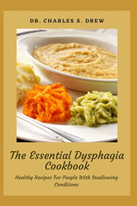 The Essential Dysphagia Cookbook