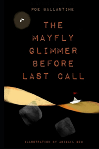 Mayfly Glimmer Before Last Call