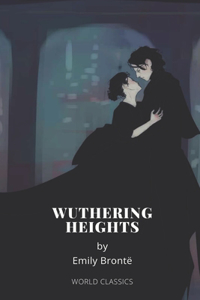 Wuthering Heights by Emily Brontë