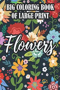 Big Coloring Book Of Large Print Flowers