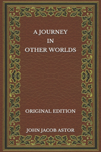 A Journey in Other Worlds - Original Edition