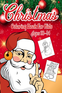 Christmas Coloring Book for Kids Ages 10-14