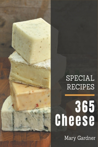 365 Special Cheese Recipes