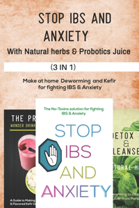 Stop Ibs and Anxiety with with Natural Herbs and Probotics Juice