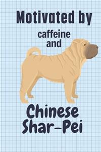 Motivated by caffeine and Chinese Shar-Pei