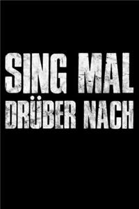 Sing Mal Drüber Nach