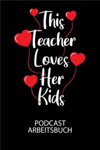 This Teacher loves her kids - Podcast Arbeitsbuch