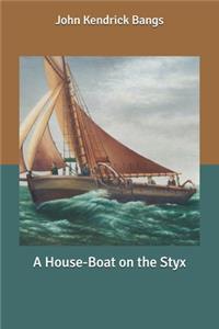 A House-Boat on the Styx