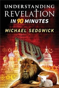 Understanding Revelation in 90 Minutes