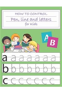 How to control pen, line and letters for kids
