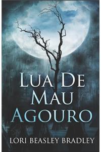 Lua De Mau Agouro
