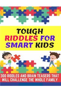 Tough Riddles for Smart Kids