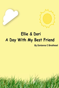 Ellie & Dori - A Day With My Best Friend