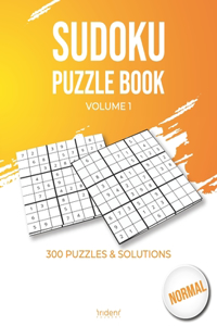 Sudoku puzzle book - normal volume 1: 300 puzzles and solutions - sudoku puzzle book for adults