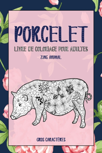 Livre de coloriage pour adultes - Gros caractères - Zing Animal - Porcelet