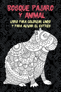 Bosque Pájaro y animal - Libro para colorear lindo y para aliviar el estrés