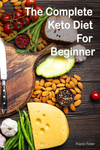 Wayne Foster-The Complete Keto Diet For Beginner