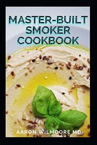Master-Built Smoker Cookbook