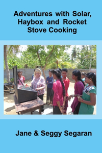 Adventures with Solar, Haybox and Rocket Stove Cooking