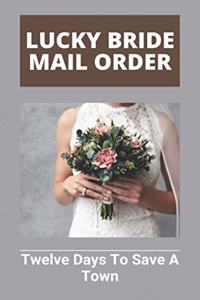 Lucky Bride Mail Order