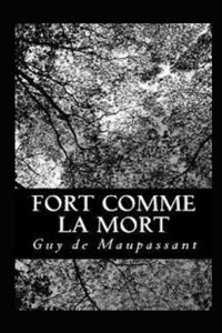 Fort Comme la Mort Annoté