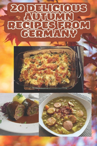 20 delicious autumn recipes from Germany