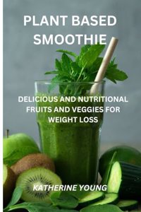 Plant Based Smoothie