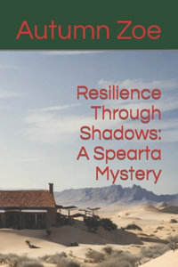 Resilience Through Shadows