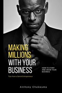 Making Millions With Your Business