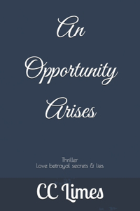 An opportunity arises