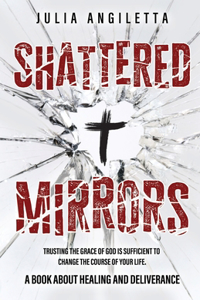 Shattered Mirrors