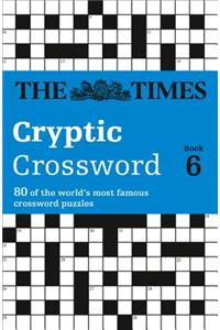 Times Cryptic Crossword Book 6