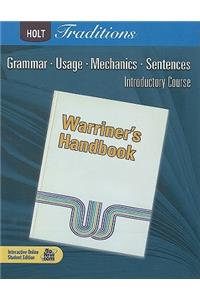 Holt Traditions Warriner's Handbook: Student Edition Grade 6 Introductory Course 2008