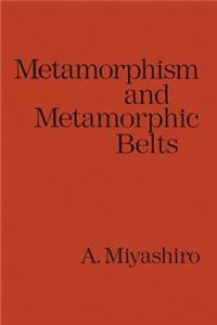 Metamorphism and Metamorphic Belts