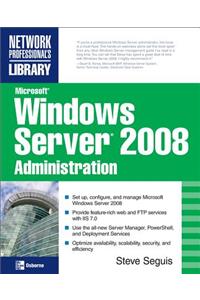 Microsoft Windows Server 2008 Administration