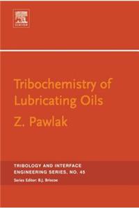 Tribochemistry of Lubricating Oils
