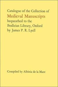 Catalogue of the Colledtion of Medieval Manuscripts bequesthed to the Bodeian Library