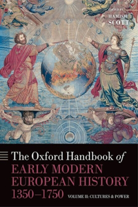 The Oxford Handbook of Early Modern European History, 1350-1750