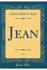 Jean, Vol. 1 (Classic Reprint)