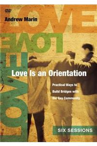 Love Is an Orientation Video Study