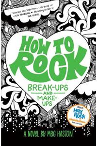 How to Rock Break-Ups and Make-Ups