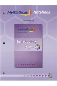 Mylab Math Notebook for Squires / Wyrick Introductory Algebra