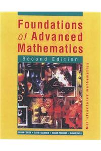 MEI Structured Maths Second Edition: Foundations of Advanced Mathematics