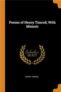 Poems of Henry Timrod; With Memoir