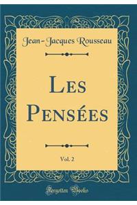 Les PensÃ©es, Vol. 2 (Classic Reprint)