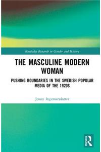 The Masculine Modern Woman