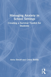 Managing Anxiety in School Settings