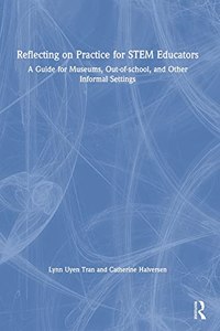 Reflecting on Practice for STEM Educators